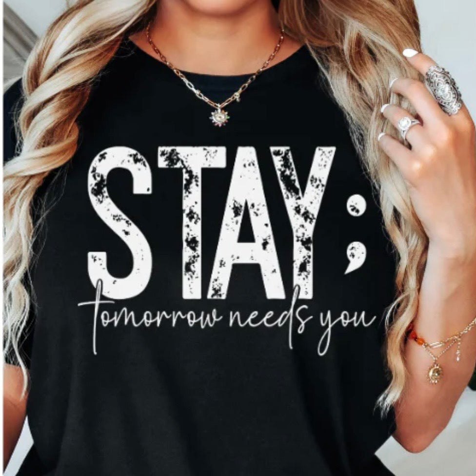 Stay, Tomorrow Needs You