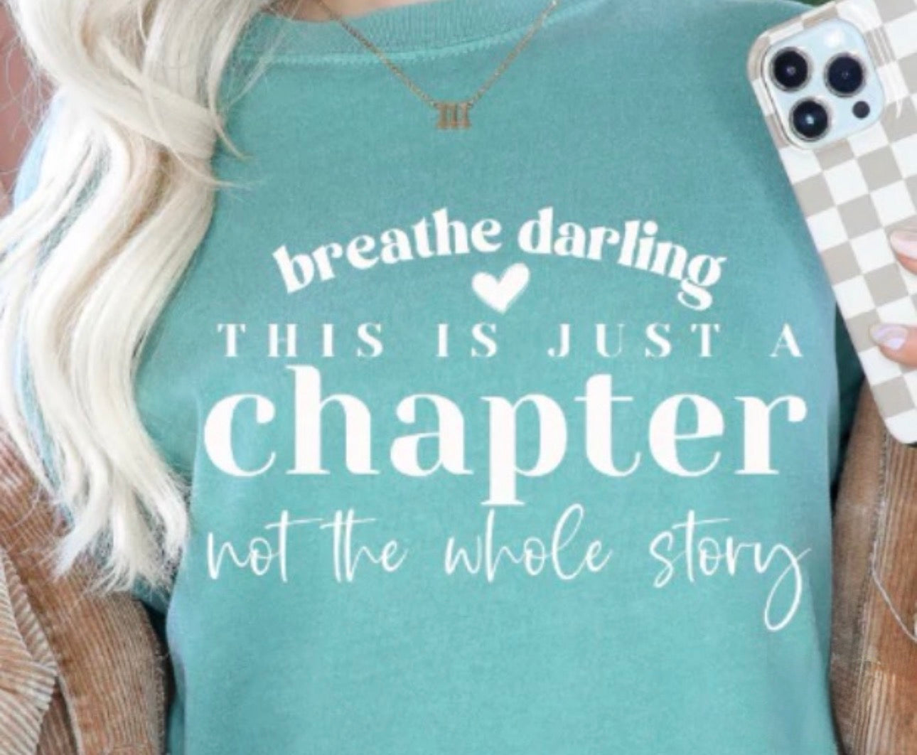 Breathe Darling. This Is Just A Chapter