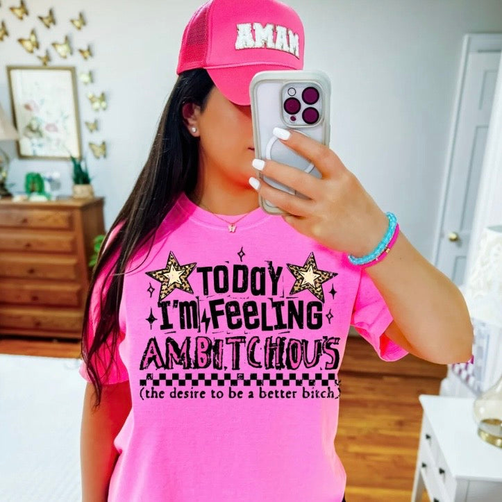 Today I’m Feeling Ambitchous