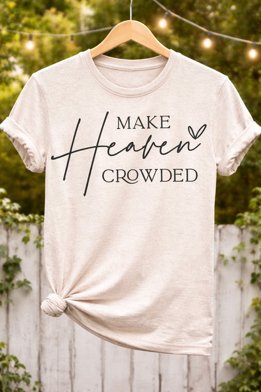 Make Heaven Crowded
