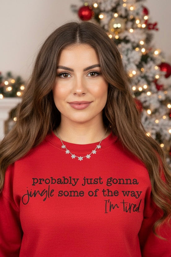 Probably Just Gonna Jingle Some Of The Way, I’m Tired