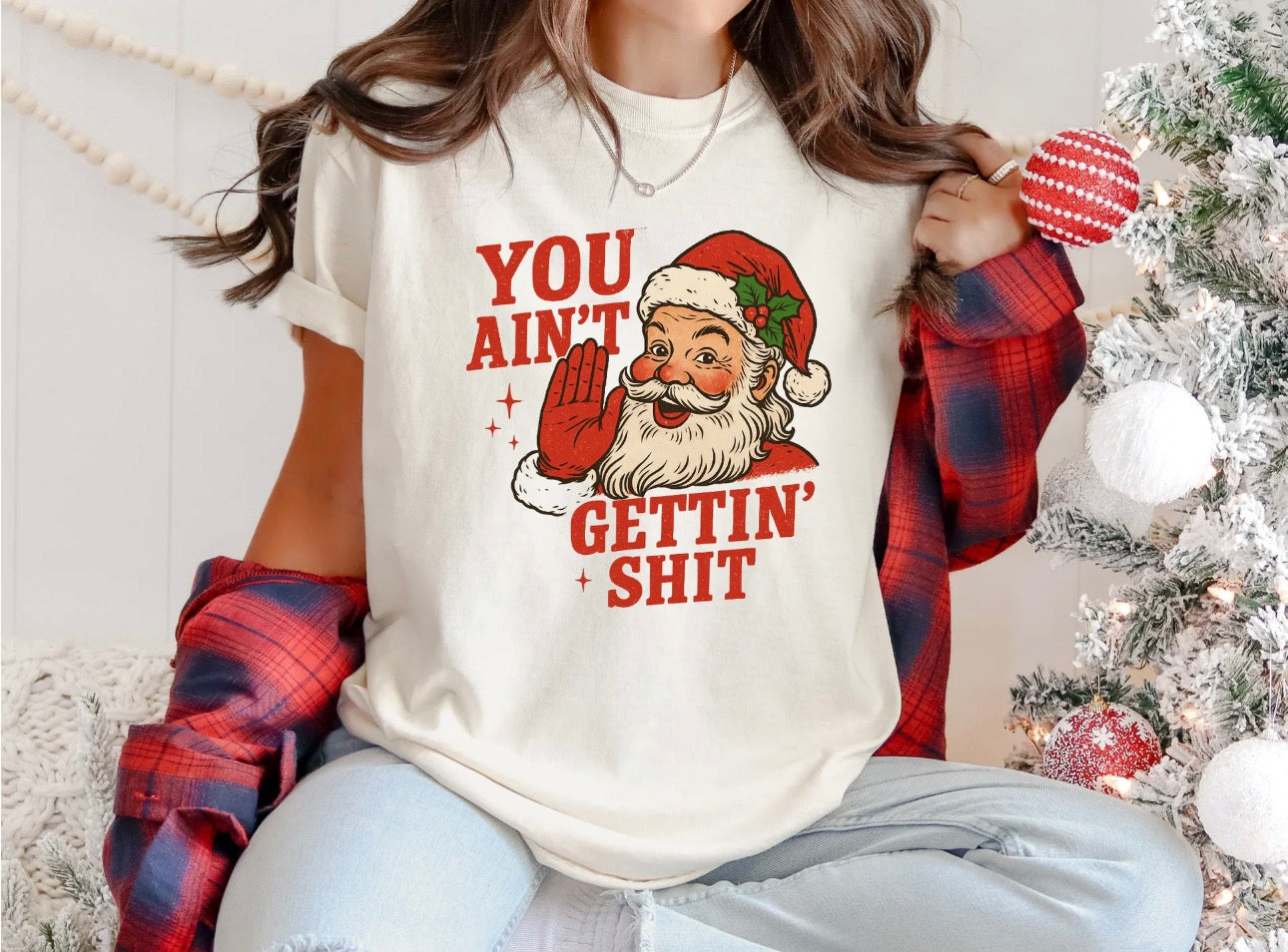Santa You Ain't Gettin Sht
